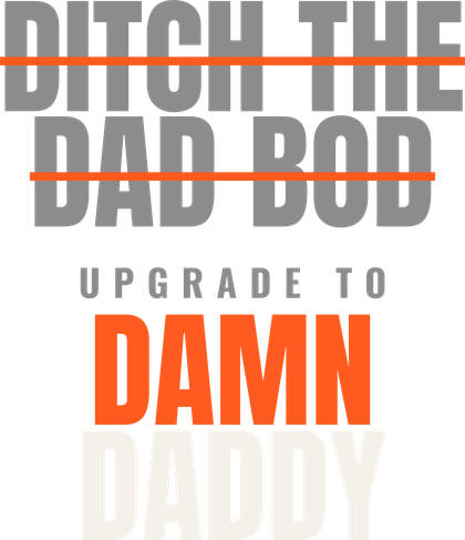 Ditch the Dad Bod